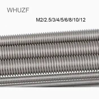 На резба Прът WHUZF Безплатна Доставка М2 М2,5 M3 M4 M5 M6-M12 Основните Шипове С Пълна Резбовани, Винтове или Крепежни елементи-Болтове От Неръждаема Стомана 2021 Горещи Продажба
